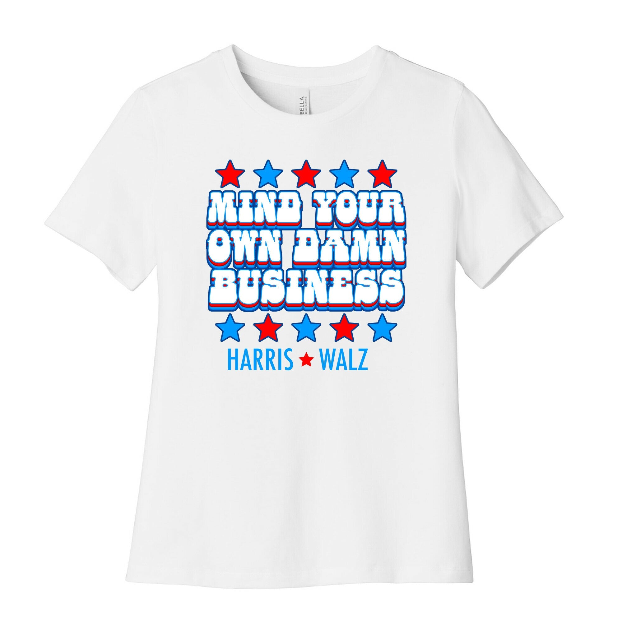 Mind Your Own Damn Business Harris Walz  Womens Cotton Tee