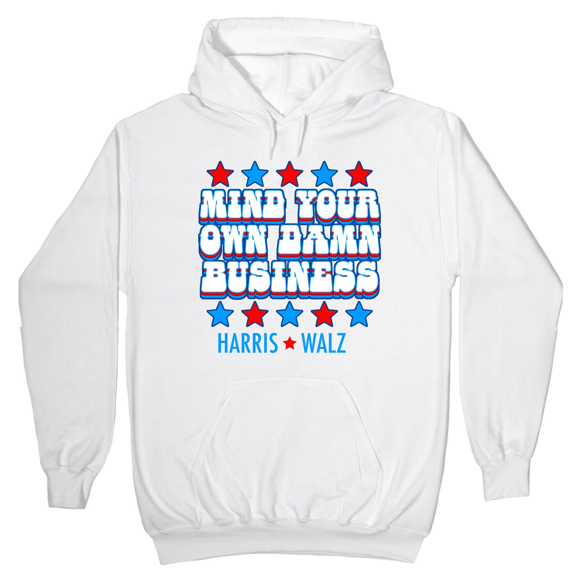 Mind Your Own Damn Business Harris Walz  Hoodie
