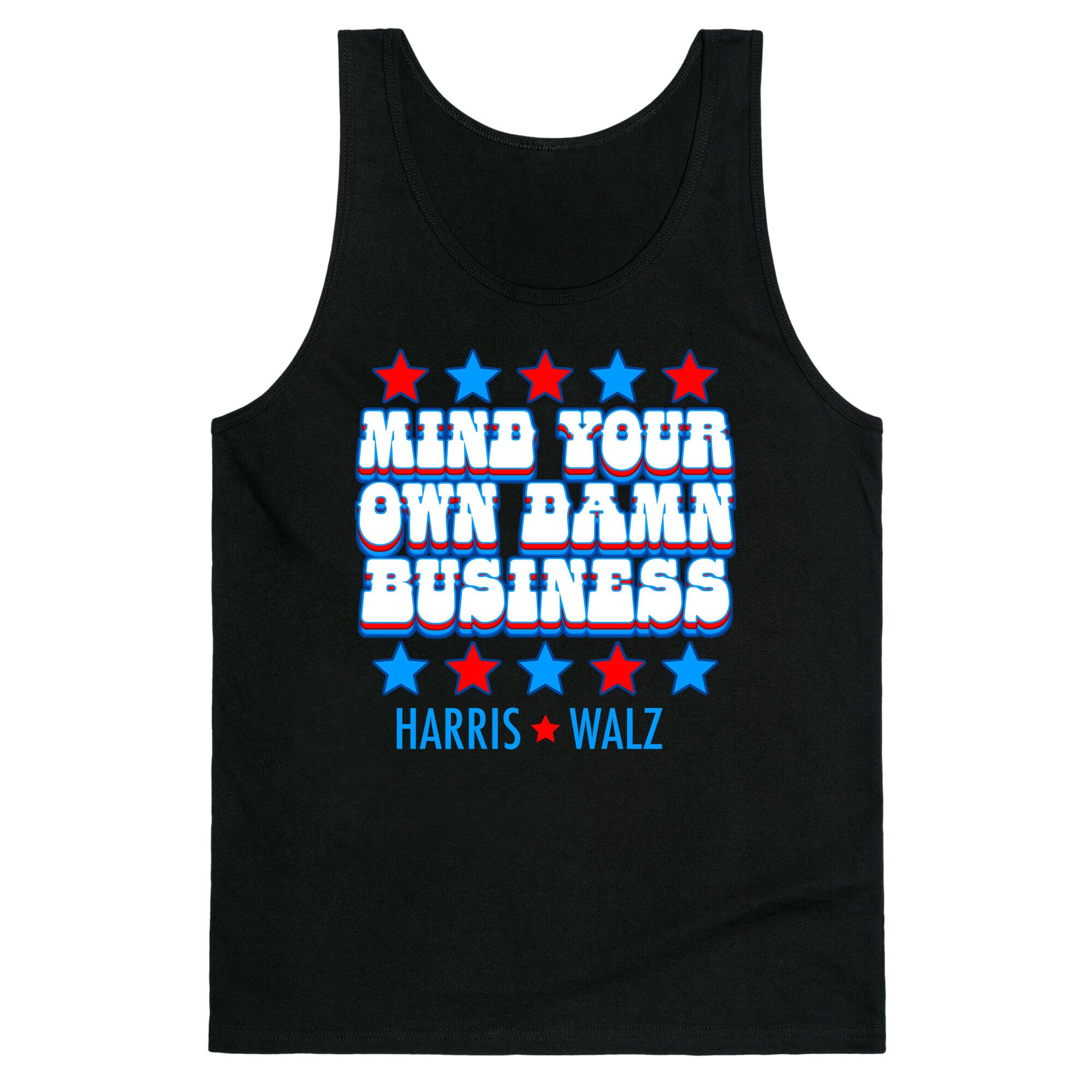 Mind Your Own Damn Business Harris Walz  Tank Top