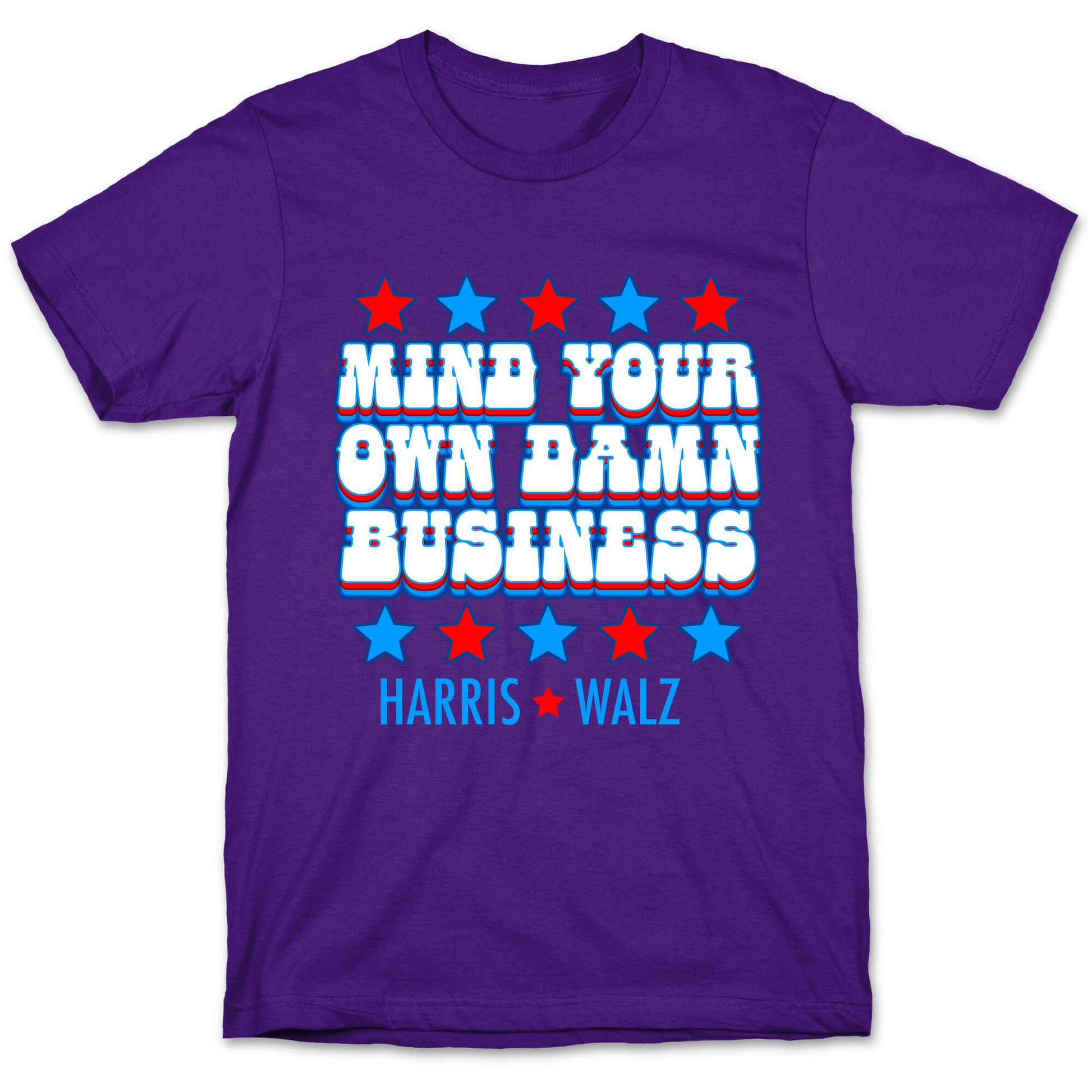 Mind Your Own Damn Business Harris Walz  T-Shirt