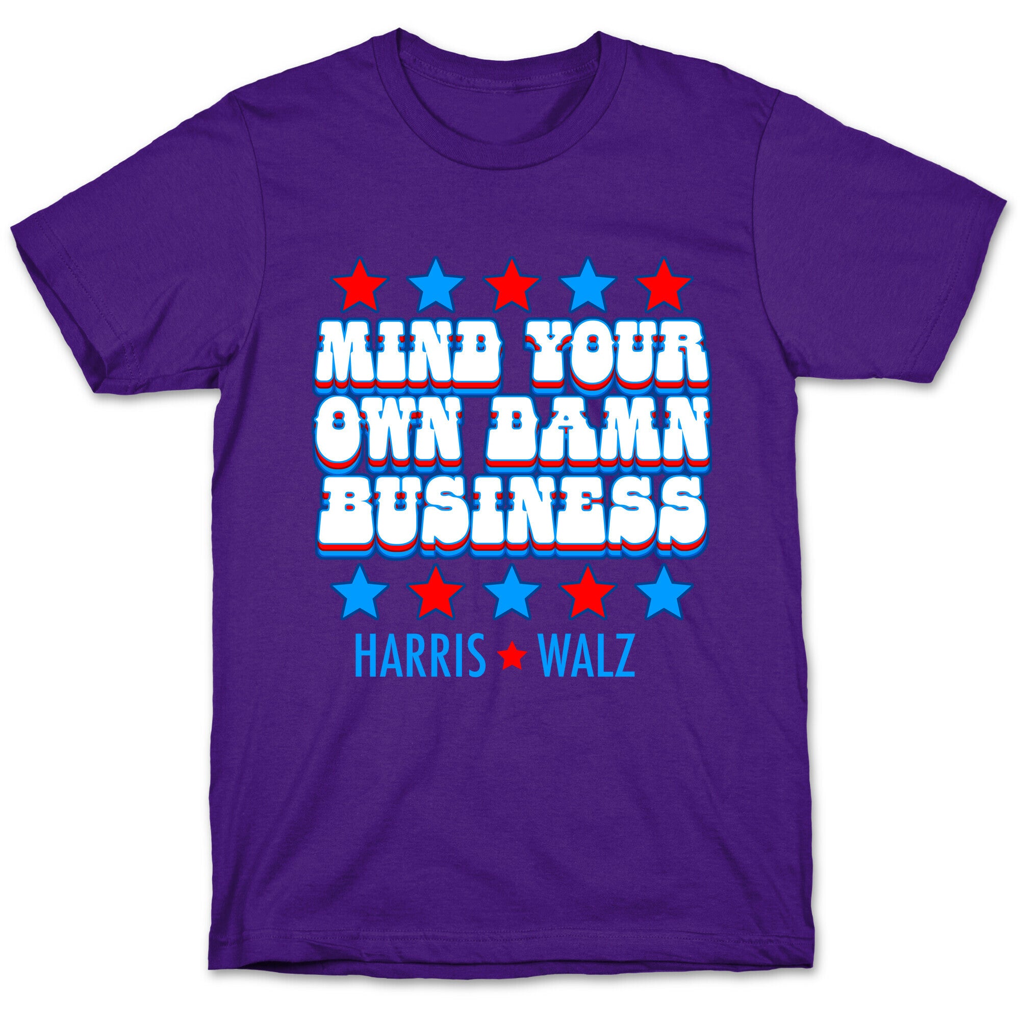 Mind Your Own Damn Business Harris Walz  T-Shirt