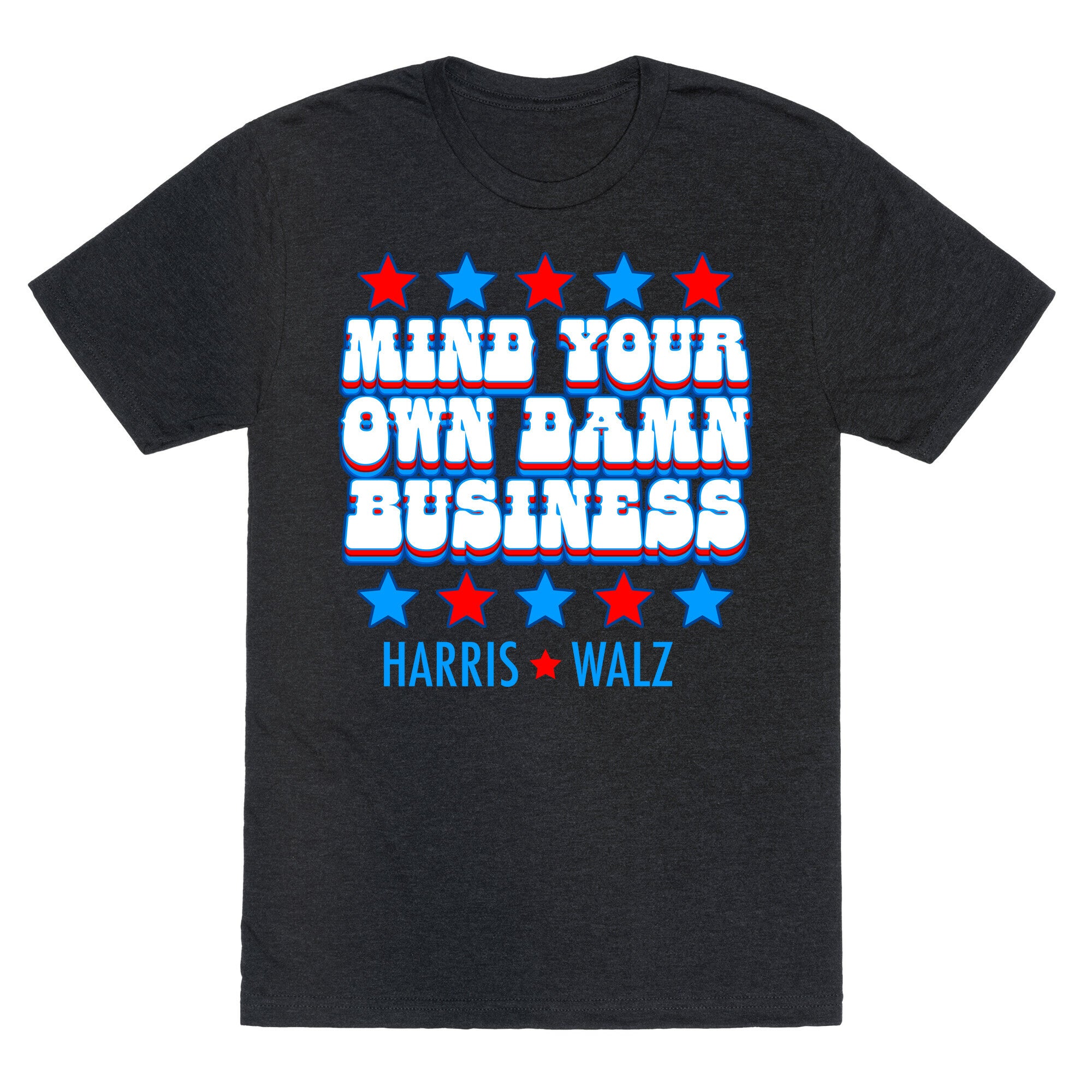 Mind Your Own Damn Business Harris Walz  Unisex Triblend Tee