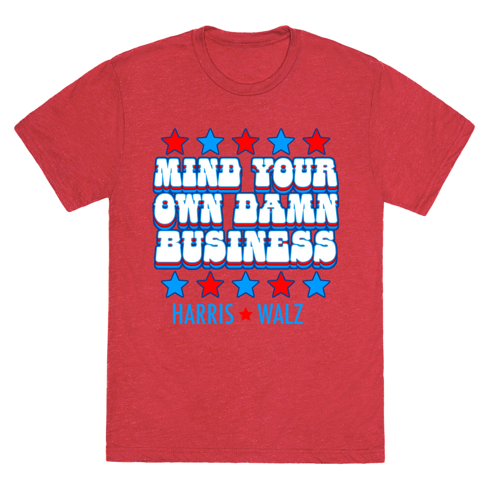 Mind Your Own Damn Business Harris Walz  Unisex Triblend Tee