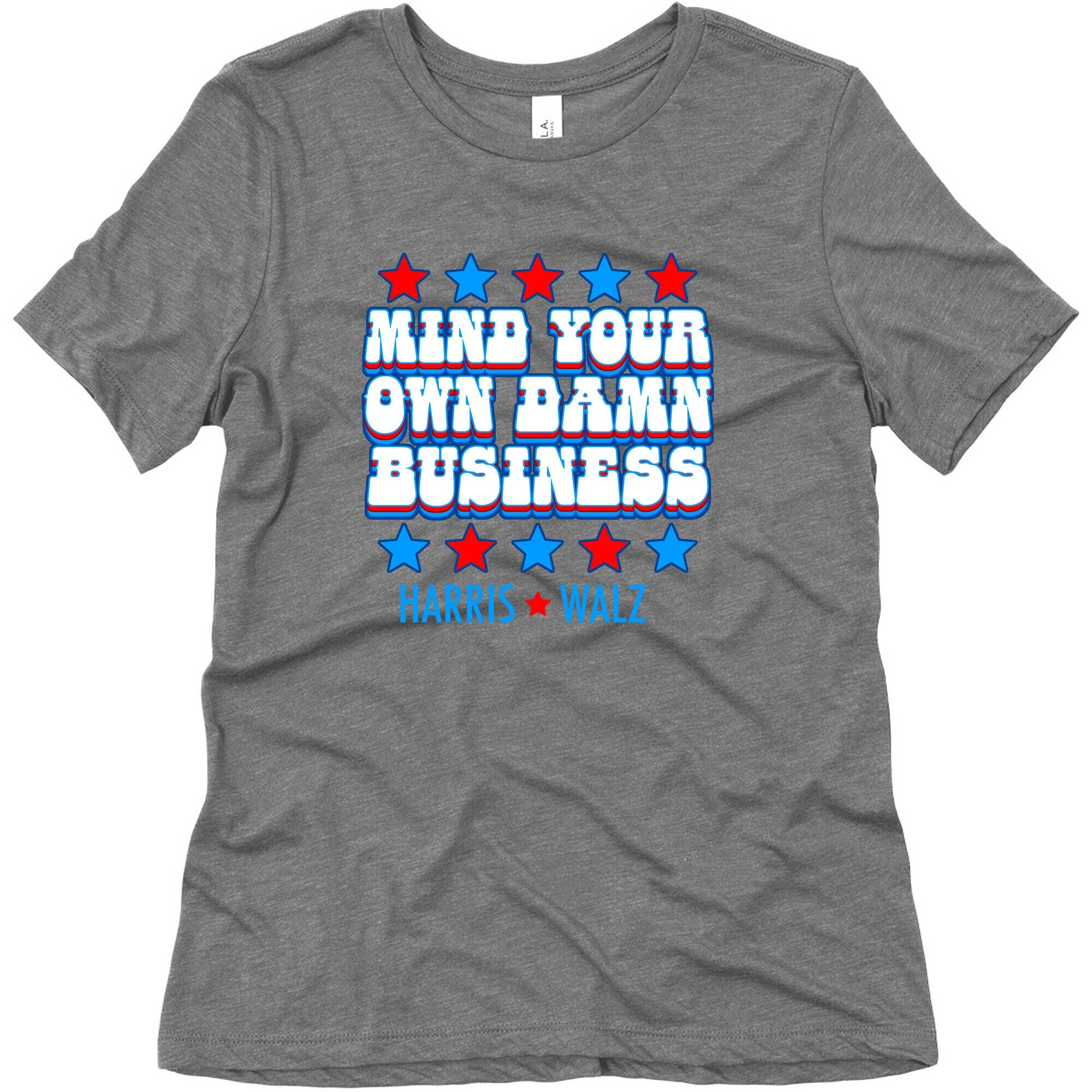 Mind Your Own Damn Business Harris Walz  Womens Triblend Tee
