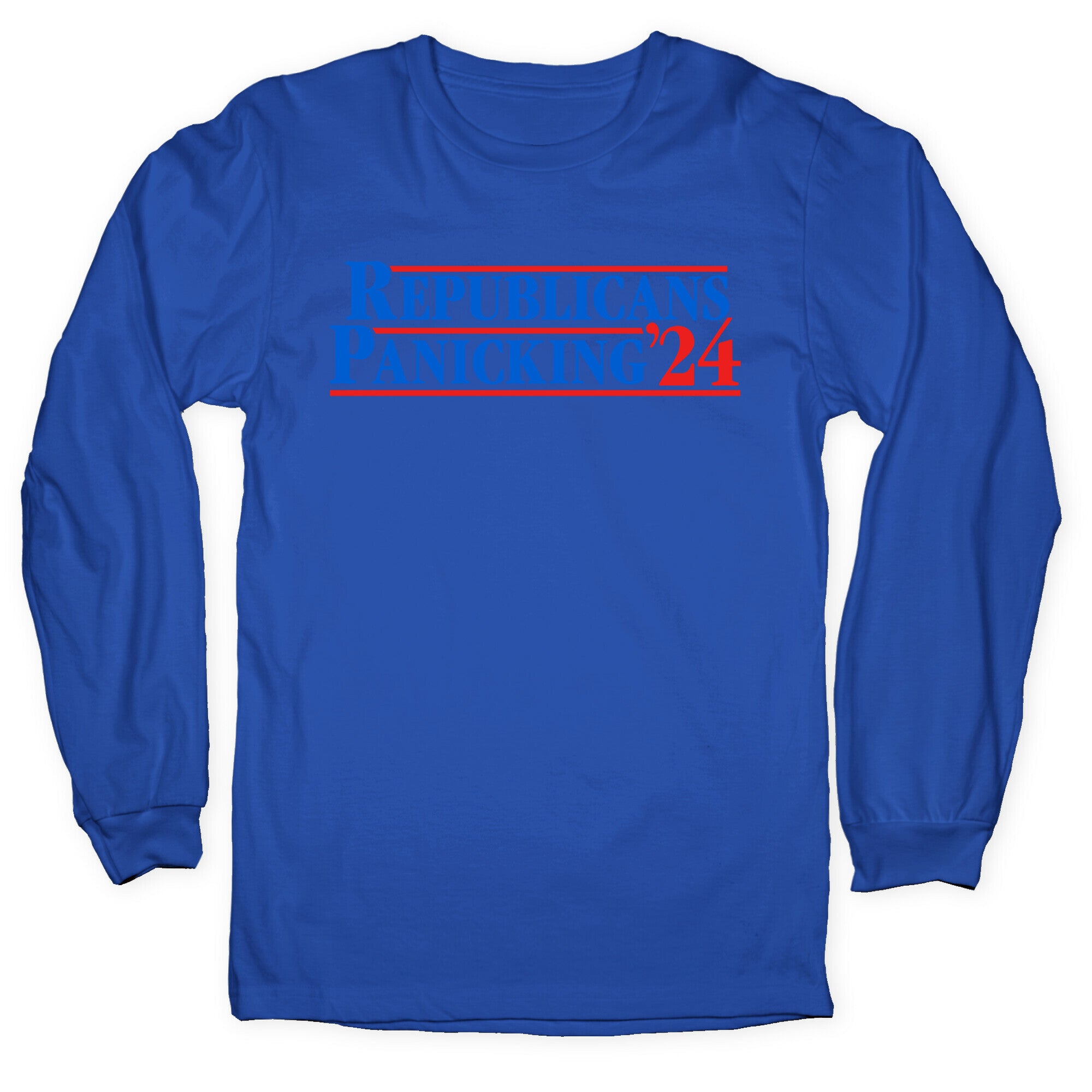 Republicans Panicking 2024 Longsleeve Tee
