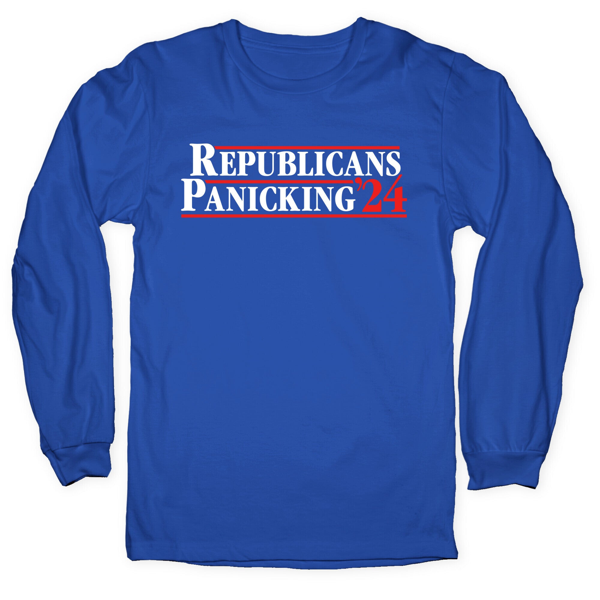 Republicans Panicking 2024 Longsleeve Tee