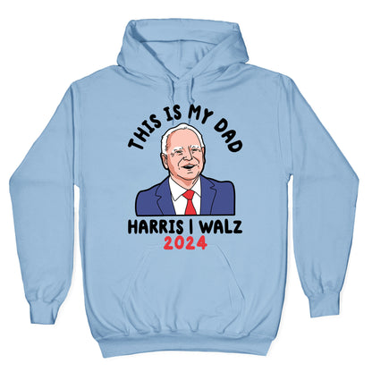 This Is My Dad Tim Walz Hoodie