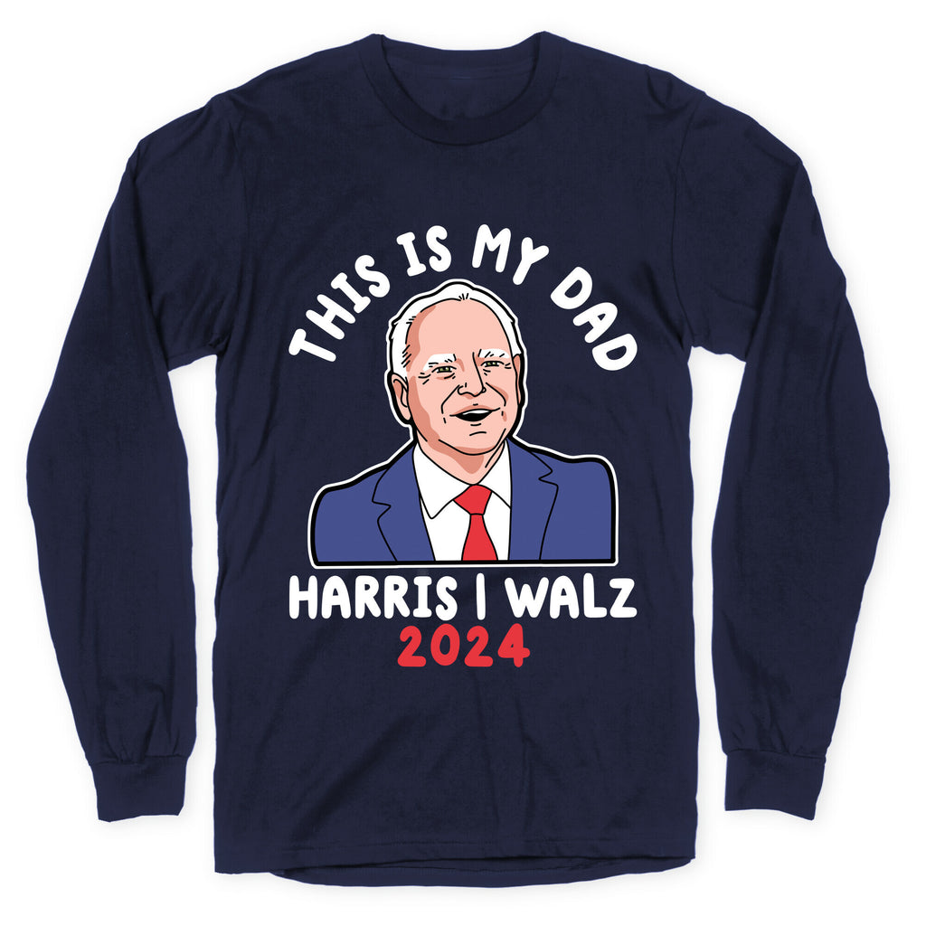 This Is My Dad Tim Walz Longsleeve Tee