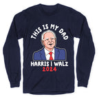 This Is My Dad Tim Walz Longsleeve Tee