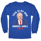 This Is My Dad Tim Walz Longsleeve Tee