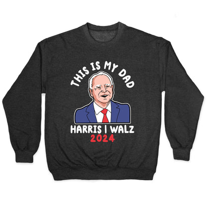 This Is My Dad Tim Walz Crewneck Sweatshirt