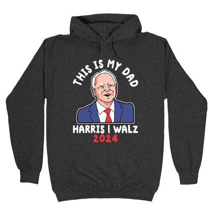 This Is My Dad Tim Walz Hoodie