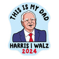 This Is My Dad Tim Walz Sticker
