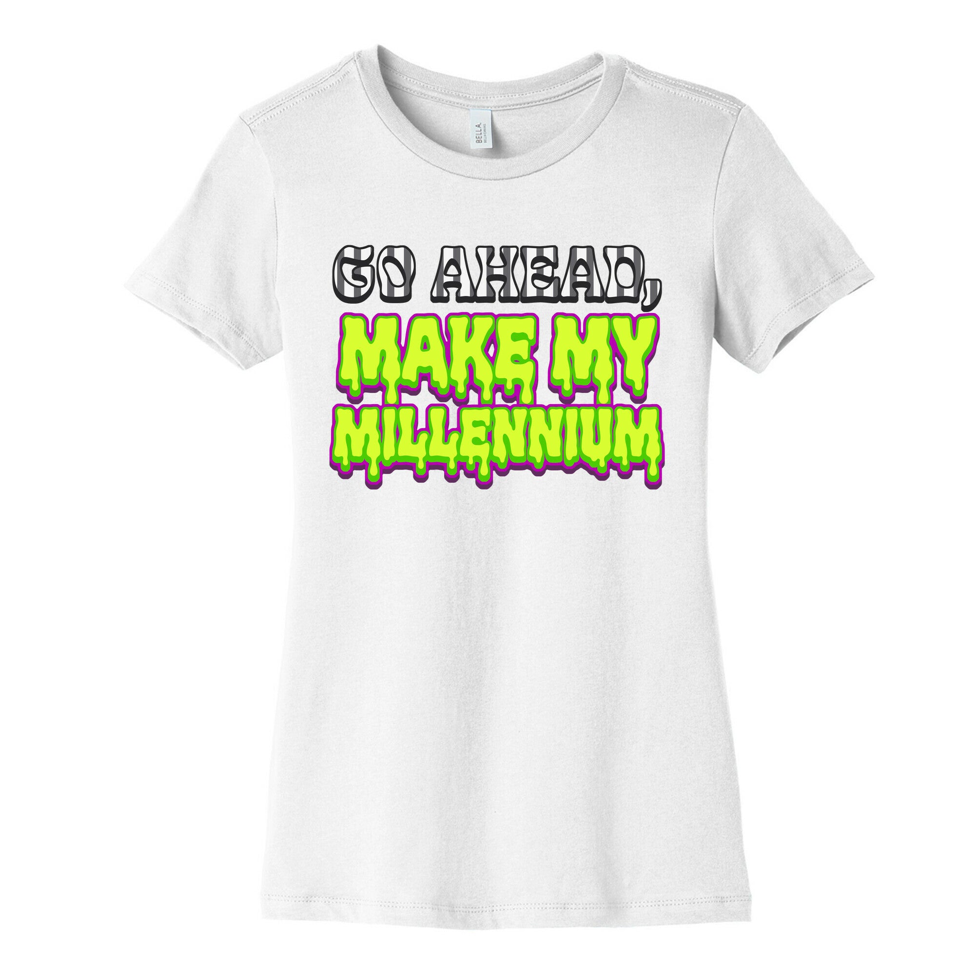Go Ahead Make My Millennium Womens Cotton Tee