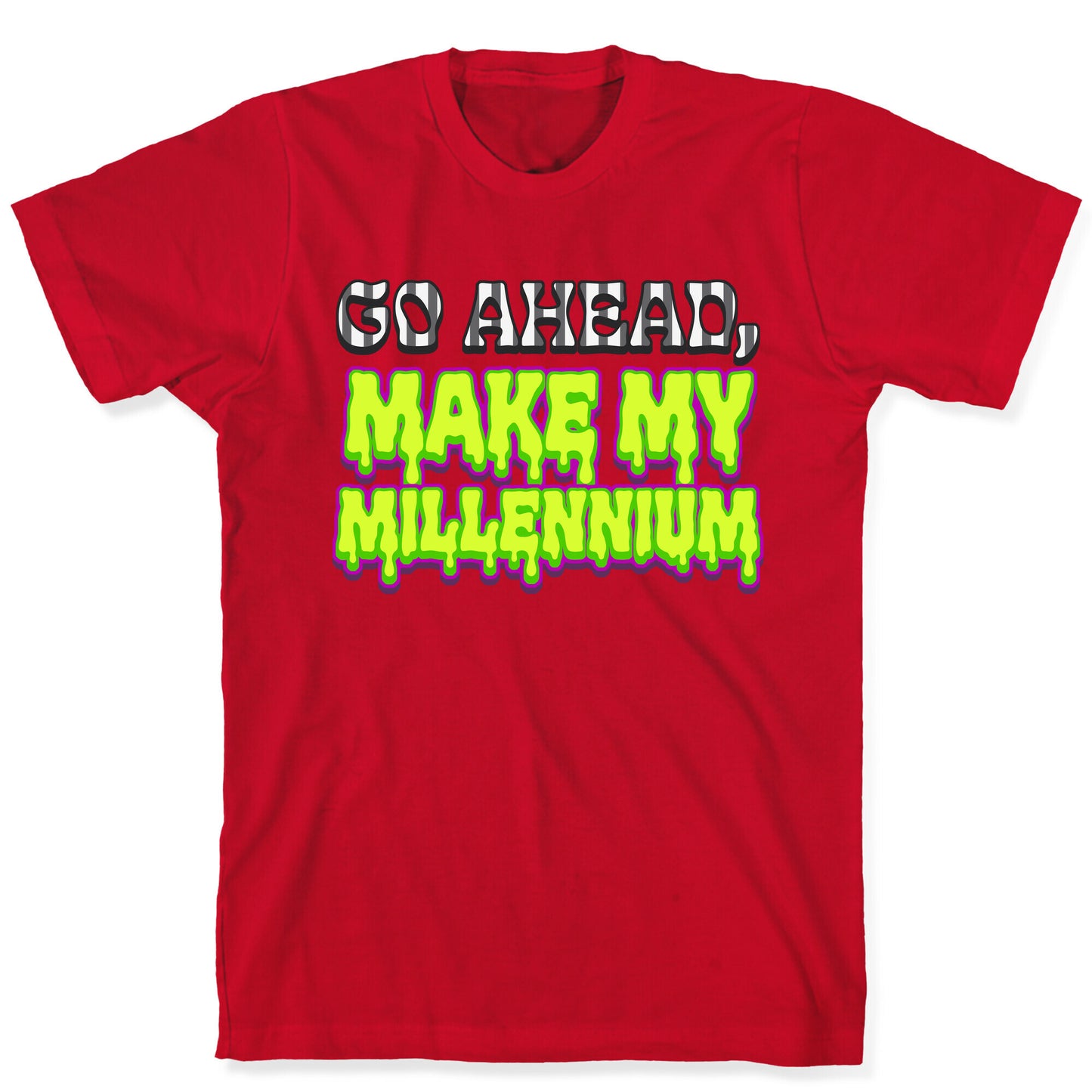 Go Ahead Make My Millennium T-Shirt