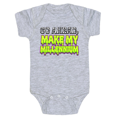 Go Ahead Make My Millennium Baby One-Piece