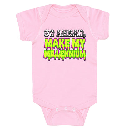 Go Ahead Make My Millennium Baby One-Piece