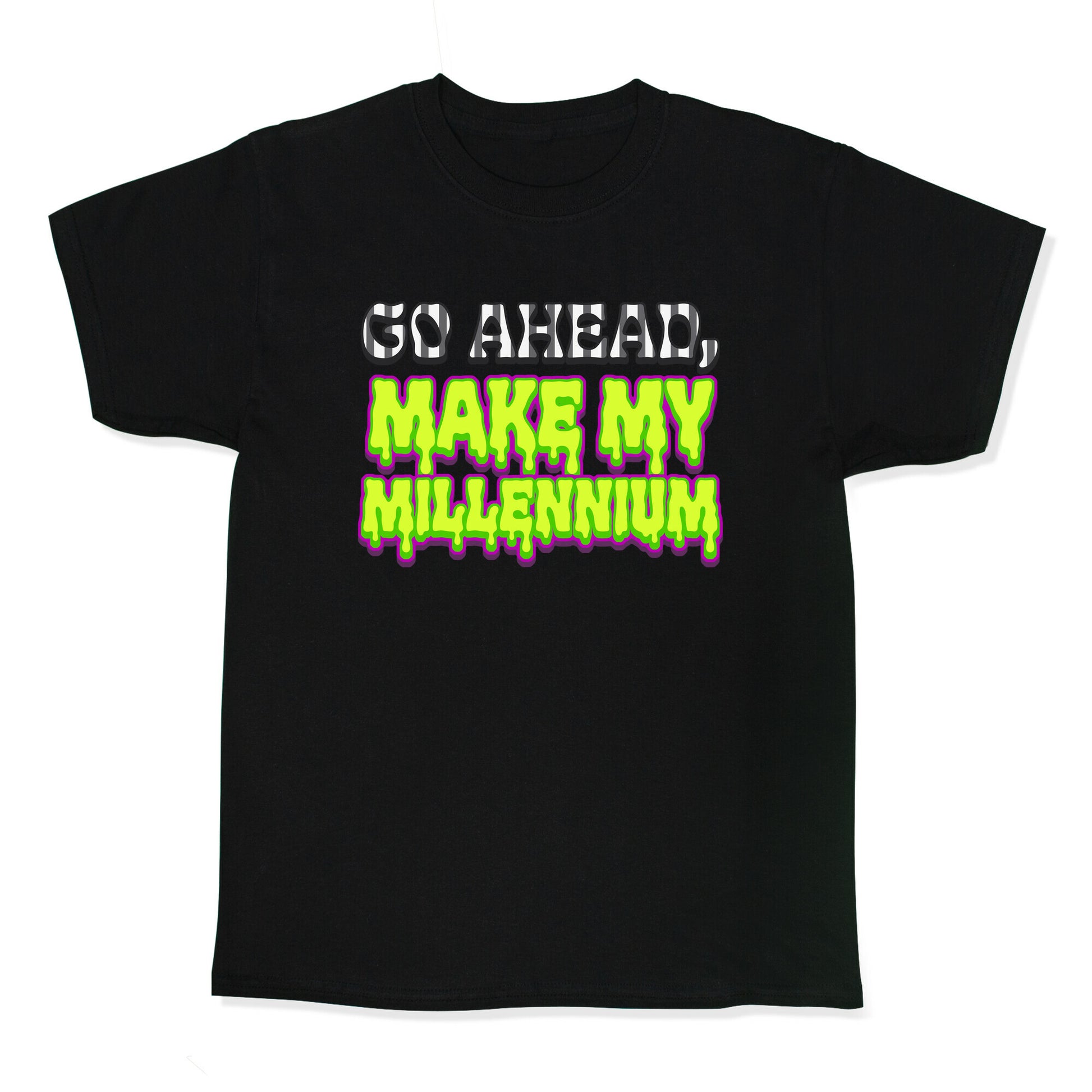 Go Ahead Make My Millennium Kids Tee