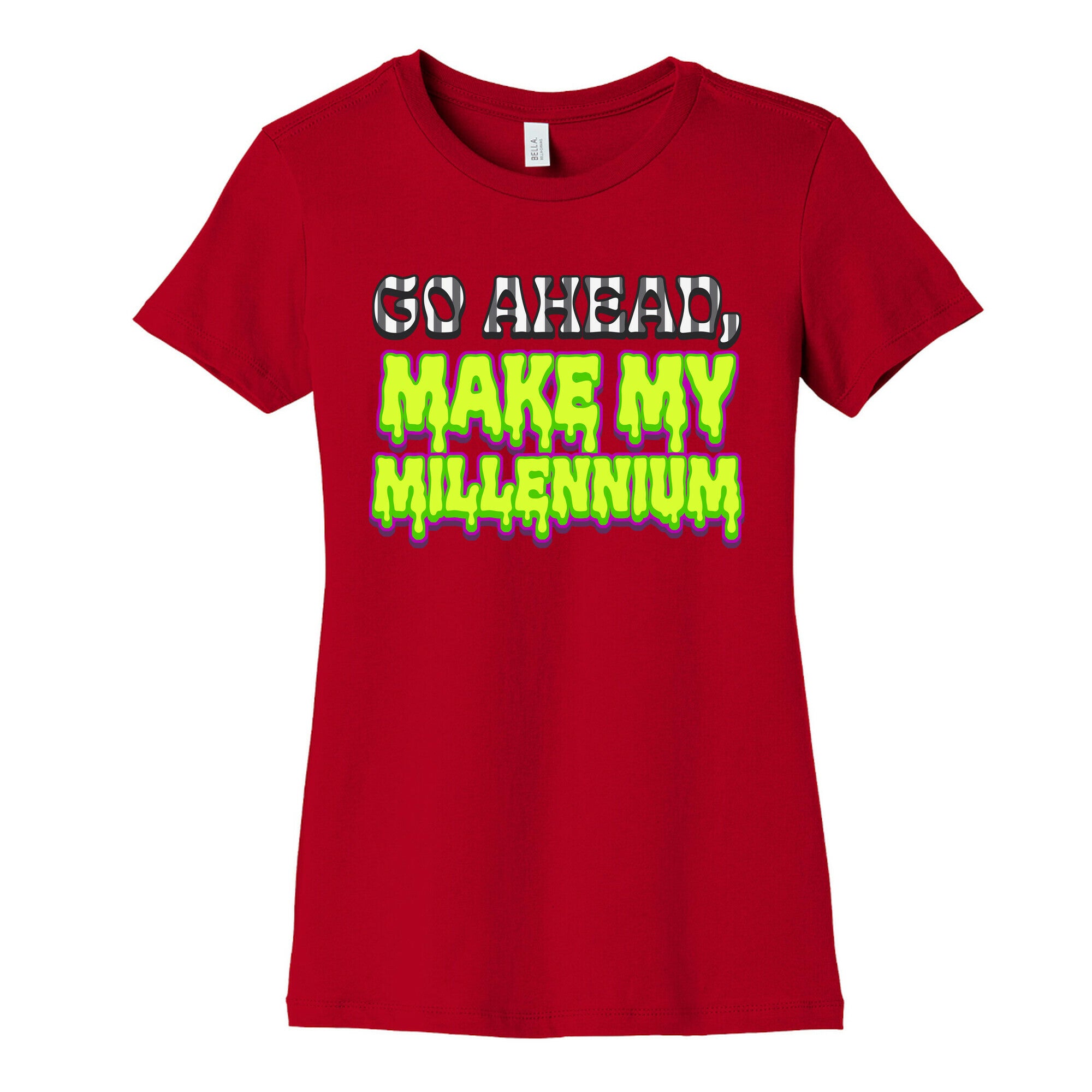 Go Ahead Make My Millennium Womens Cotton Tee