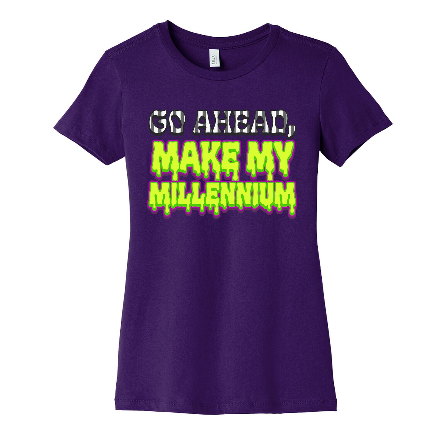 Go Ahead Make My Millennium Womens Cotton Tee