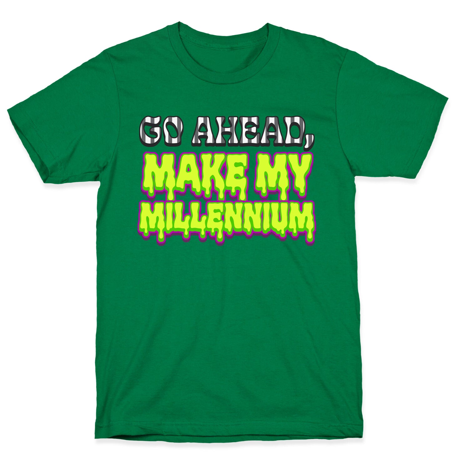 Go Ahead Make My Millennium T-Shirt