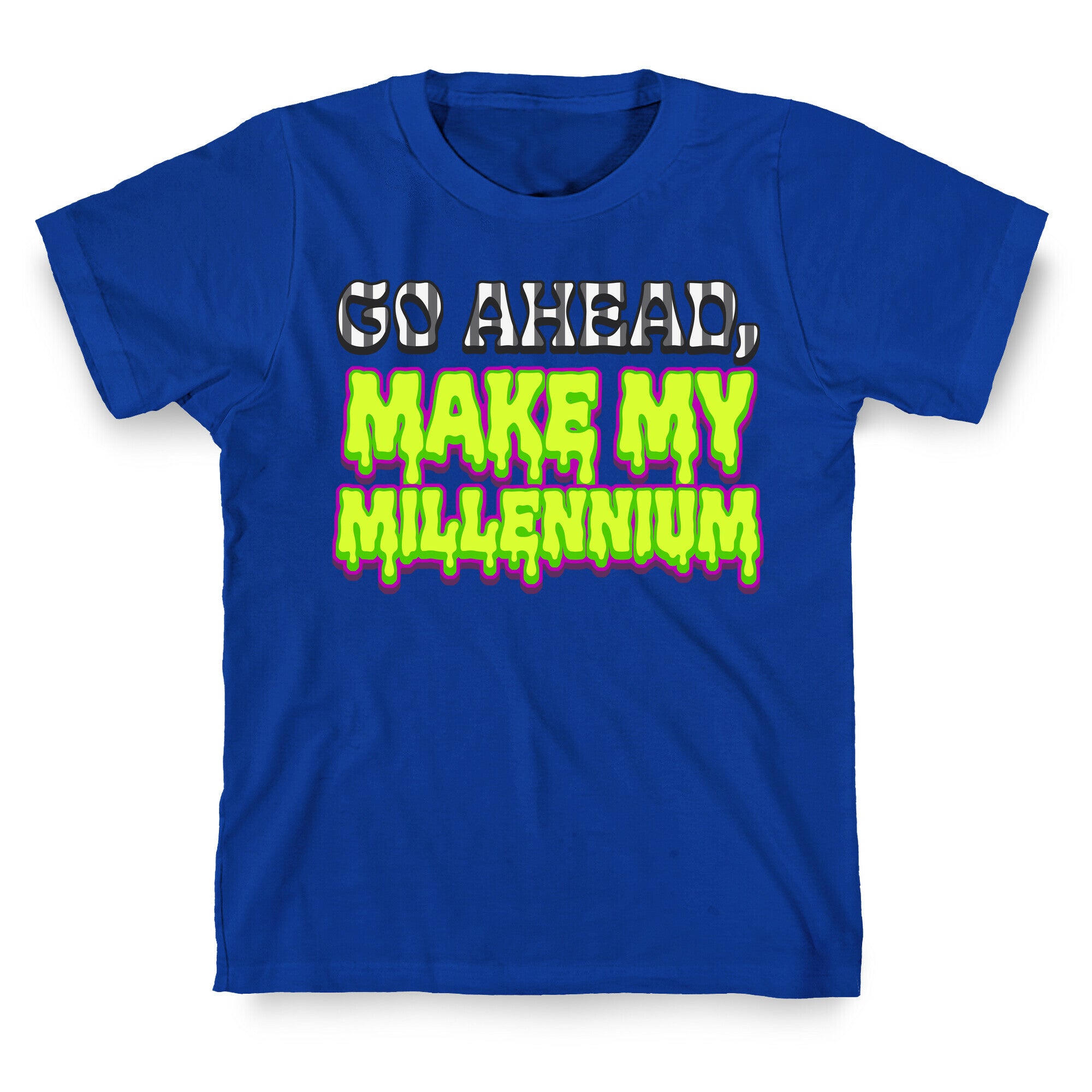 Go Ahead Make My Millennium T-Shirt