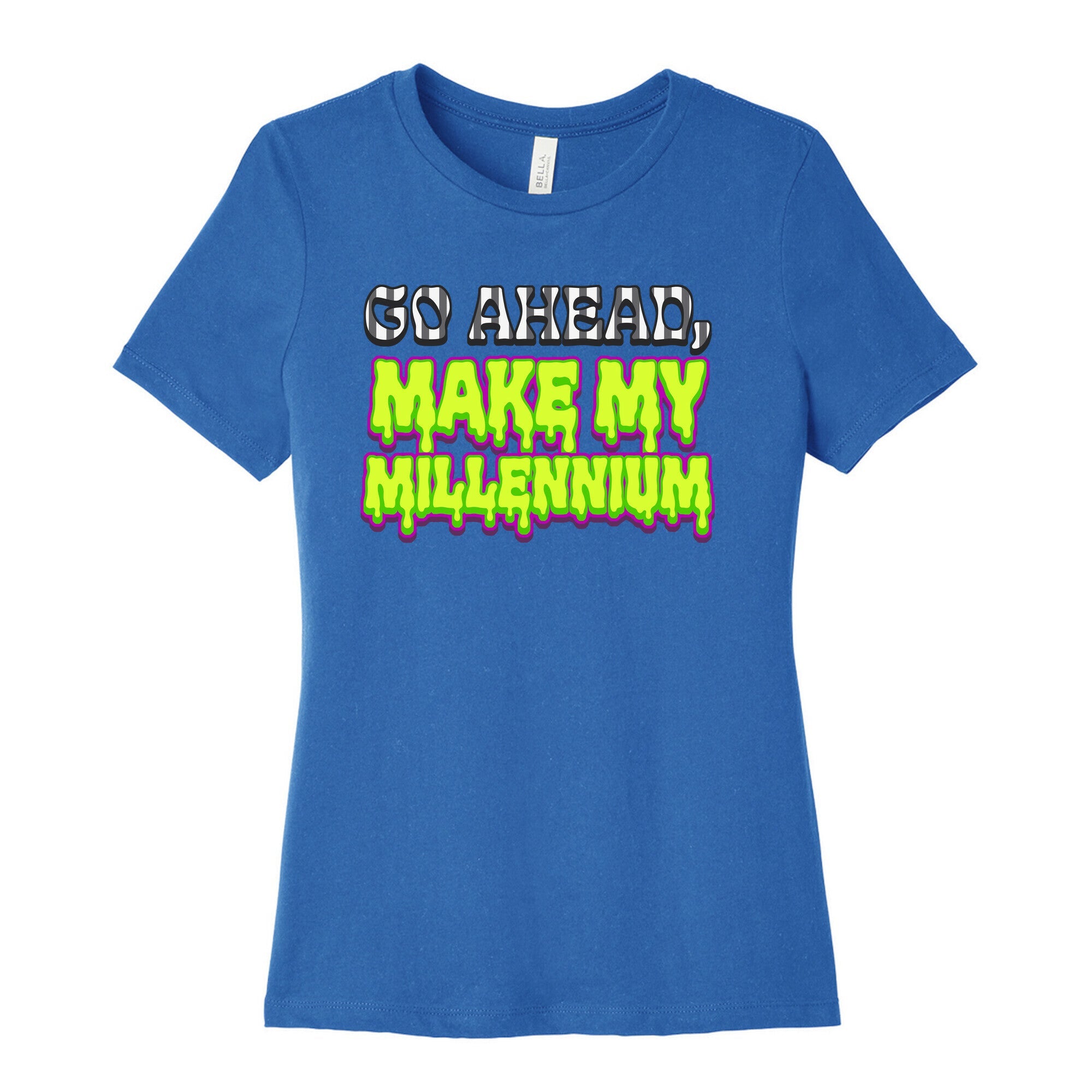 Go Ahead Make My Millennium Womens Cotton Tee