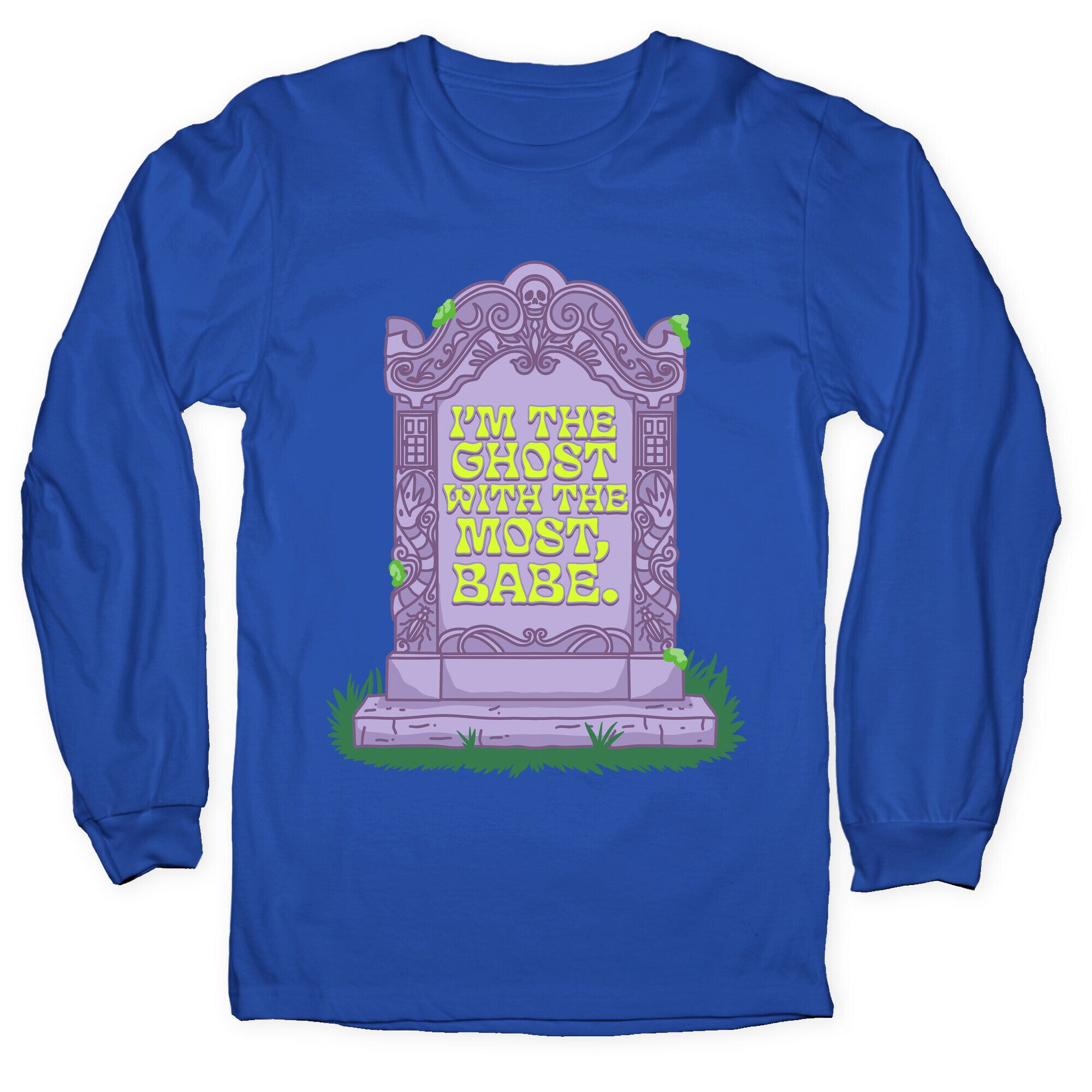 Im The Ghost With The Most, Babe Longsleeve Tee