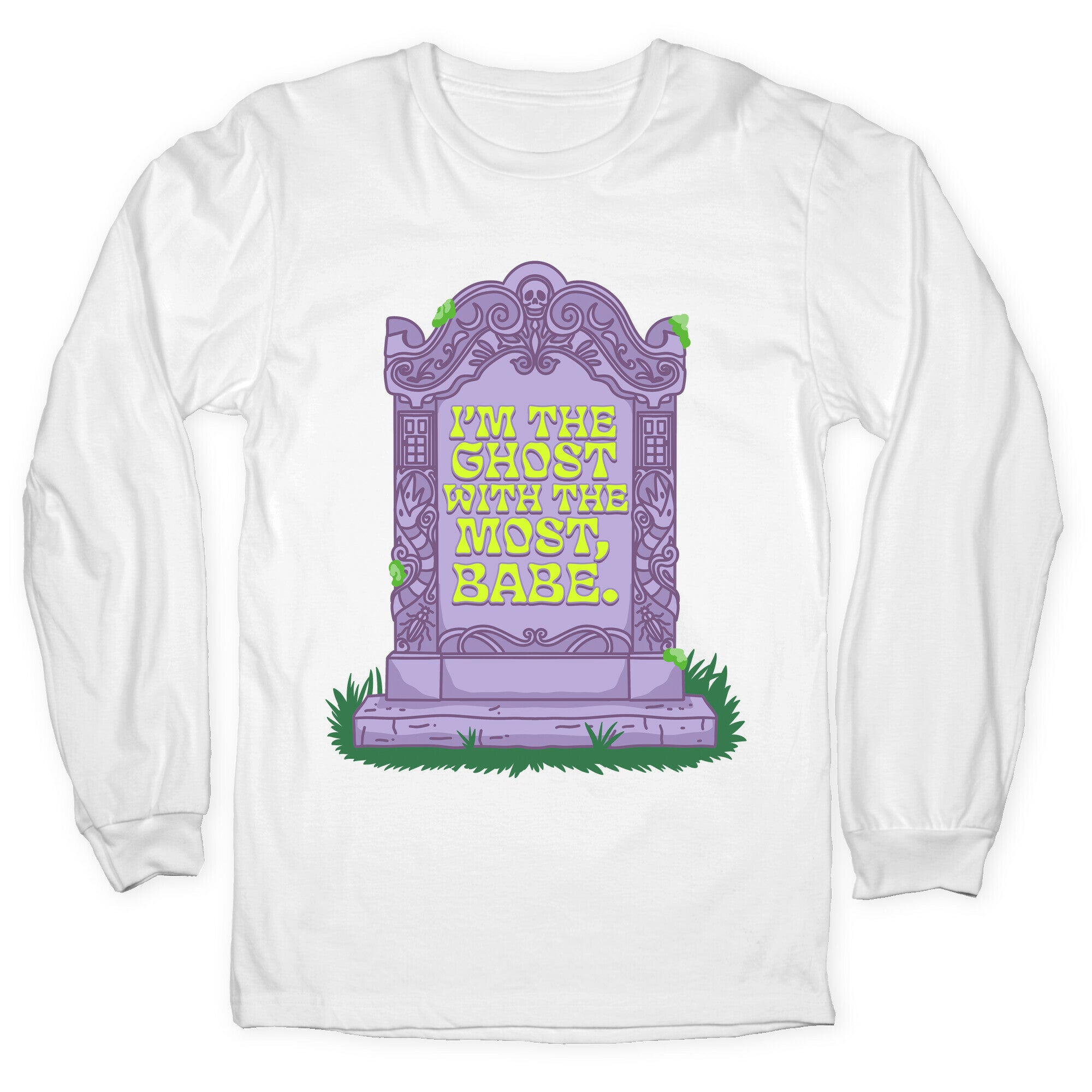 Im The Ghost With The Most, Babe Longsleeve Tee