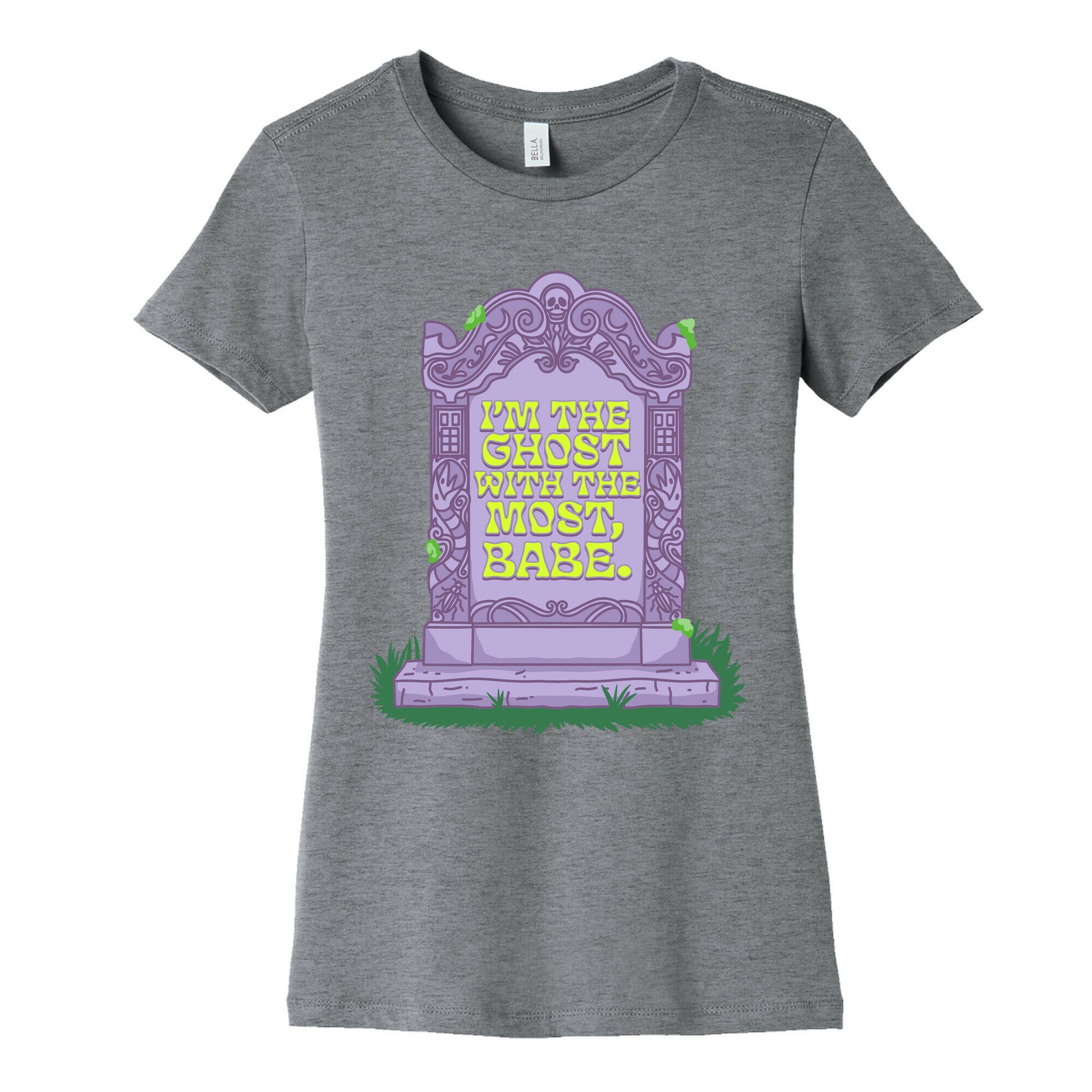 Im The Ghost With The Most, Babe Womens Cotton Tee