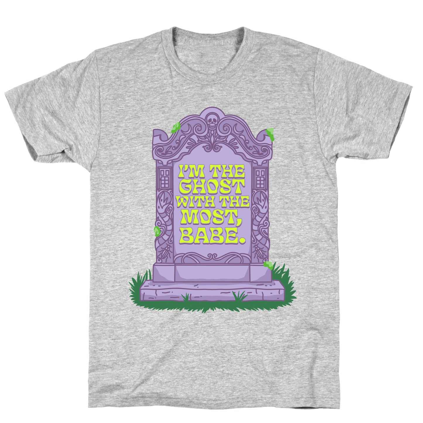 Im The Ghost With The Most, Babe T-Shirt