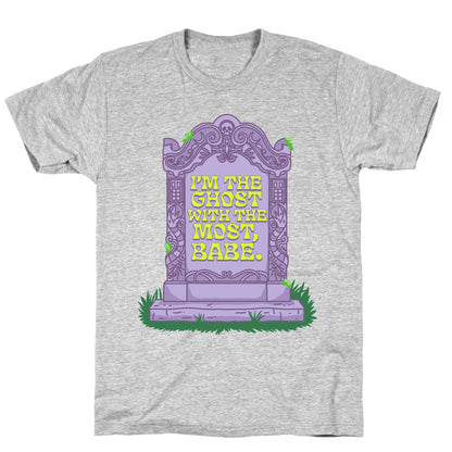 Im The Ghost With The Most, Babe T-Shirt