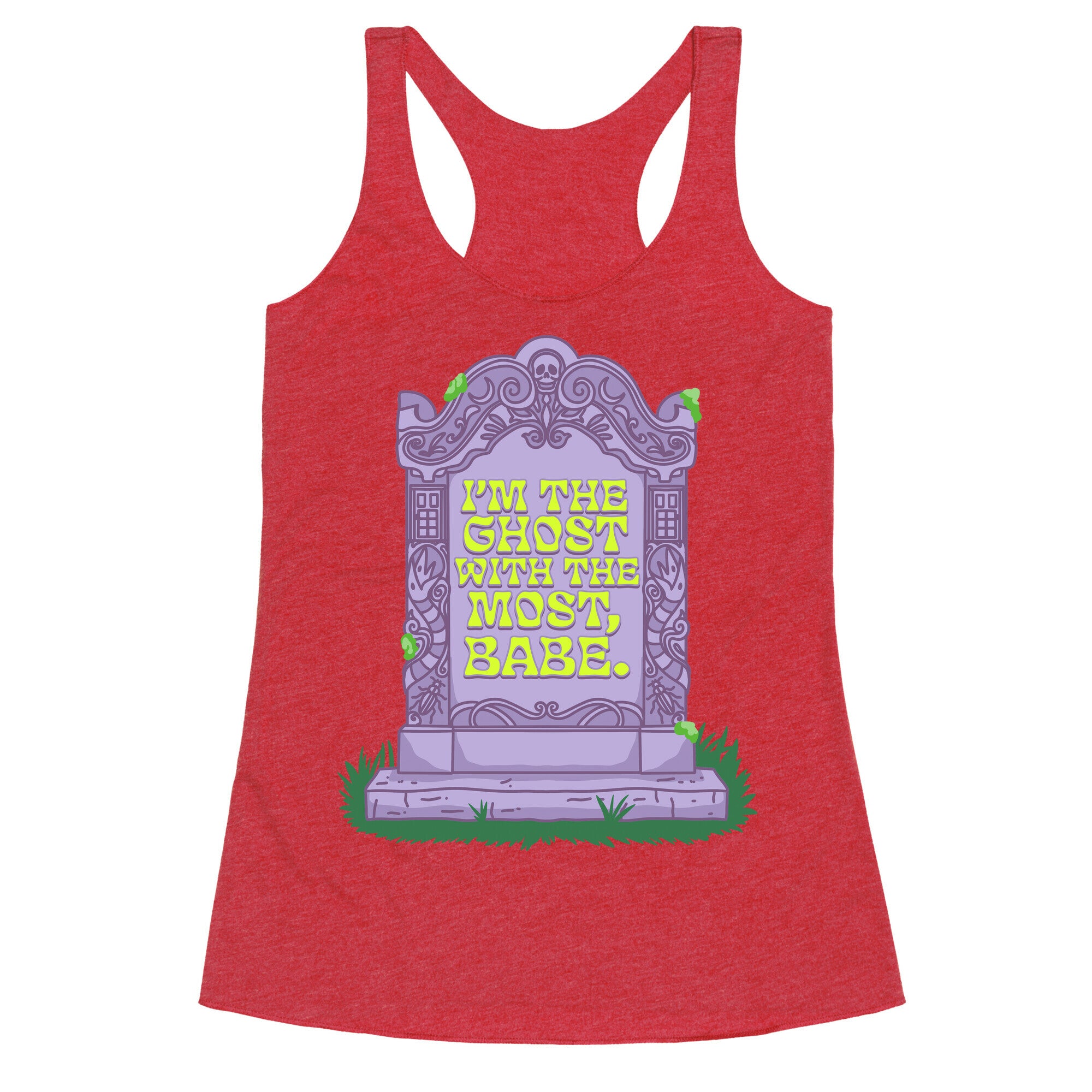 Im The Ghost With The Most, Babe Racerback Tank