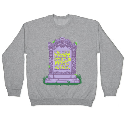 Im The Ghost With The Most, Babe Crewneck Sweatshirt