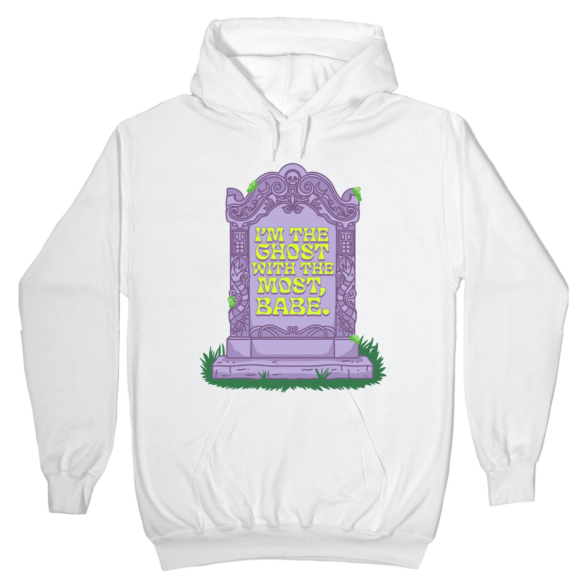 Im The Ghost With The Most, Babe Hoodie