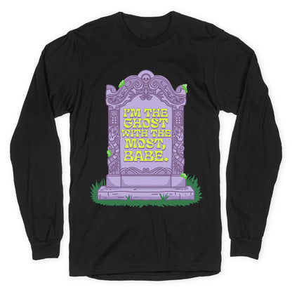 Im The Ghost With The Most, Babe Longsleeve Tee