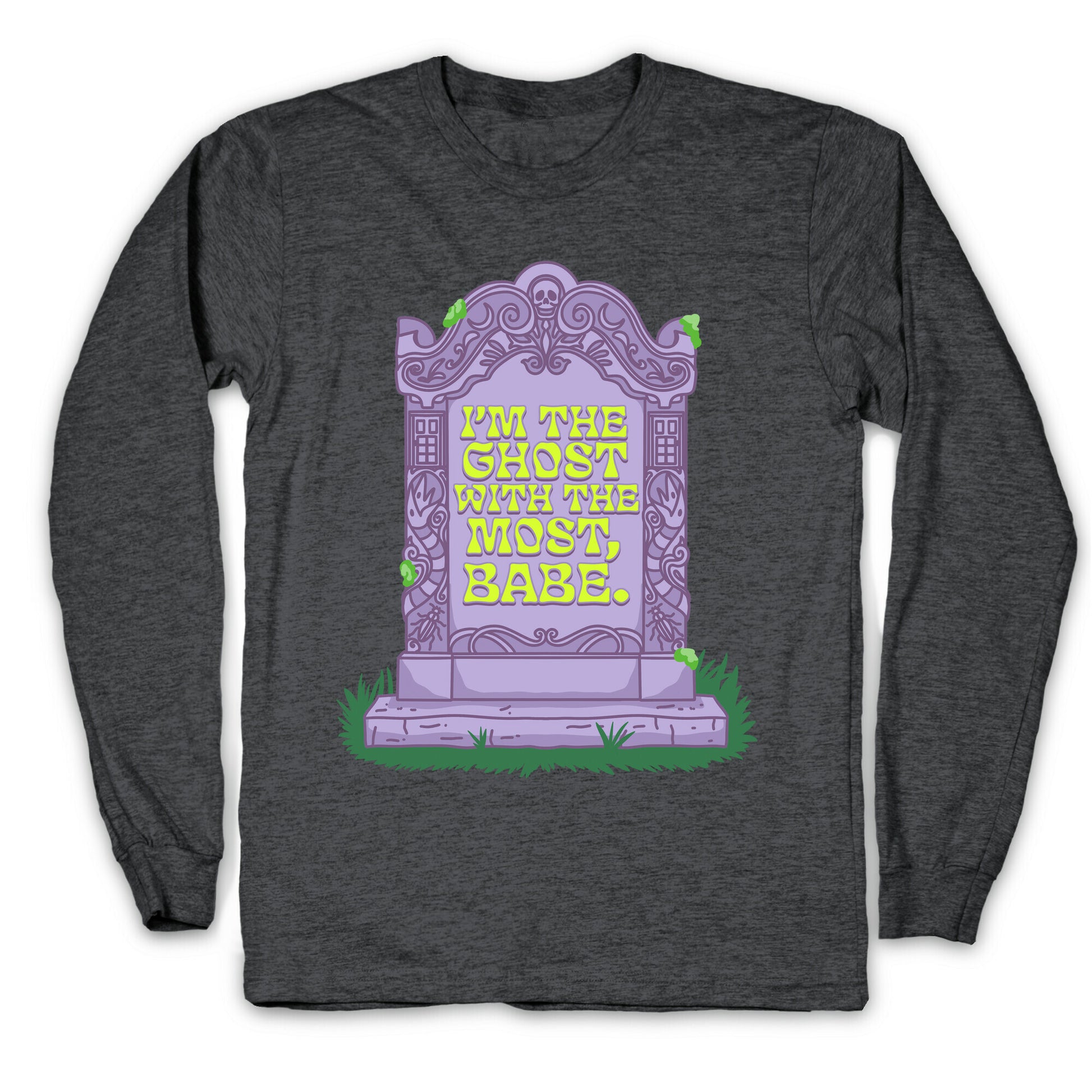 Im The Ghost With The Most, Babe Longsleeve Tee
