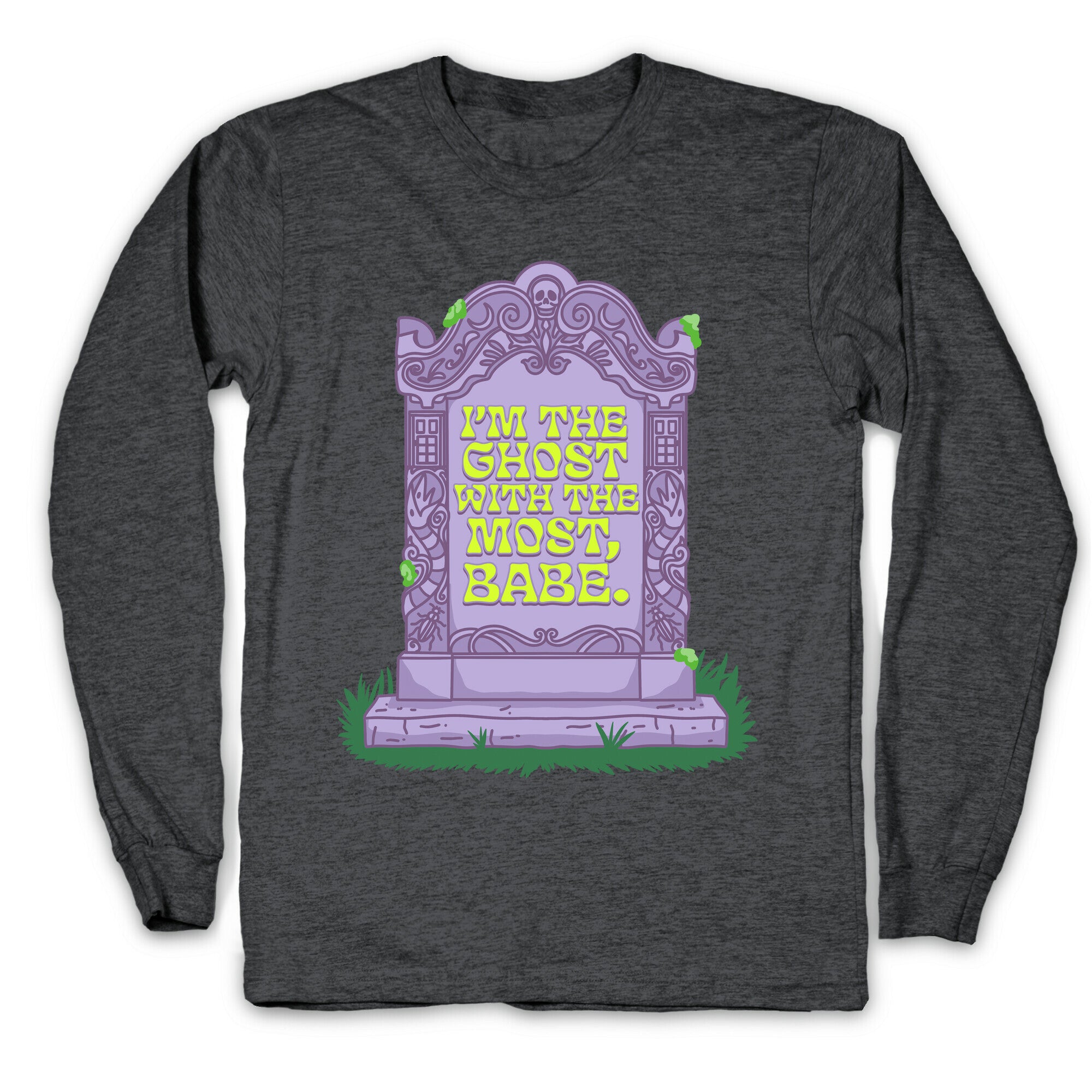Im The Ghost With The Most, Babe Longsleeve Tee