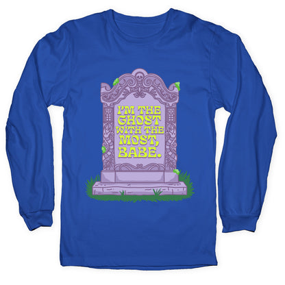 Im The Ghost With The Most, Babe Longsleeve Tee
