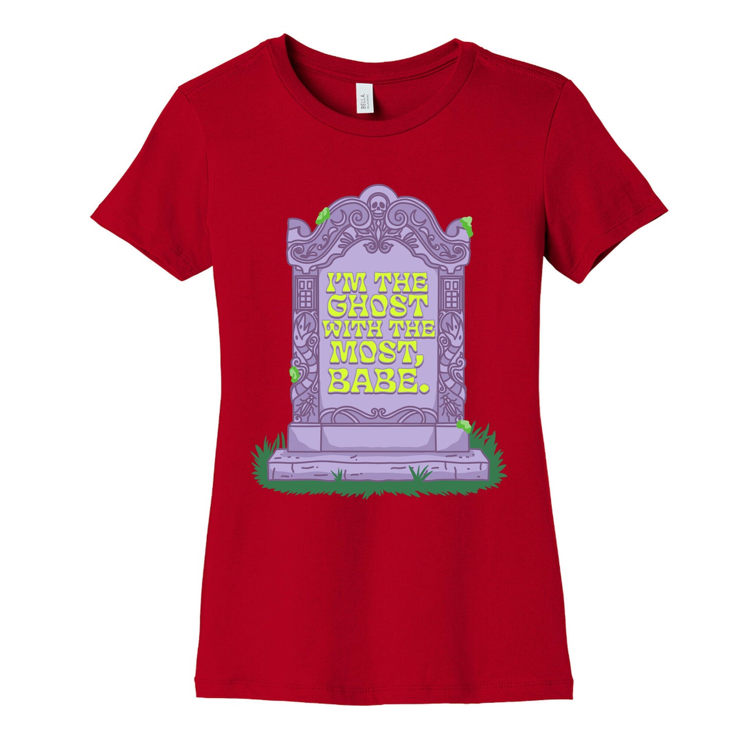 Im The Ghost With The Most, Babe Womens Cotton Tee