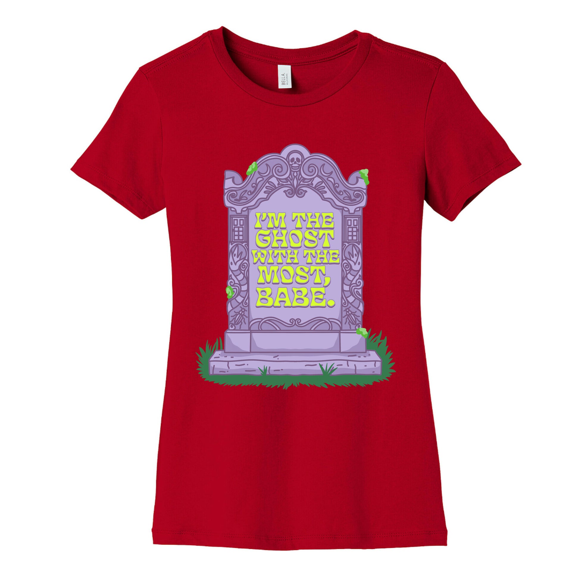 Im The Ghost With The Most, Babe Womens Cotton Tee