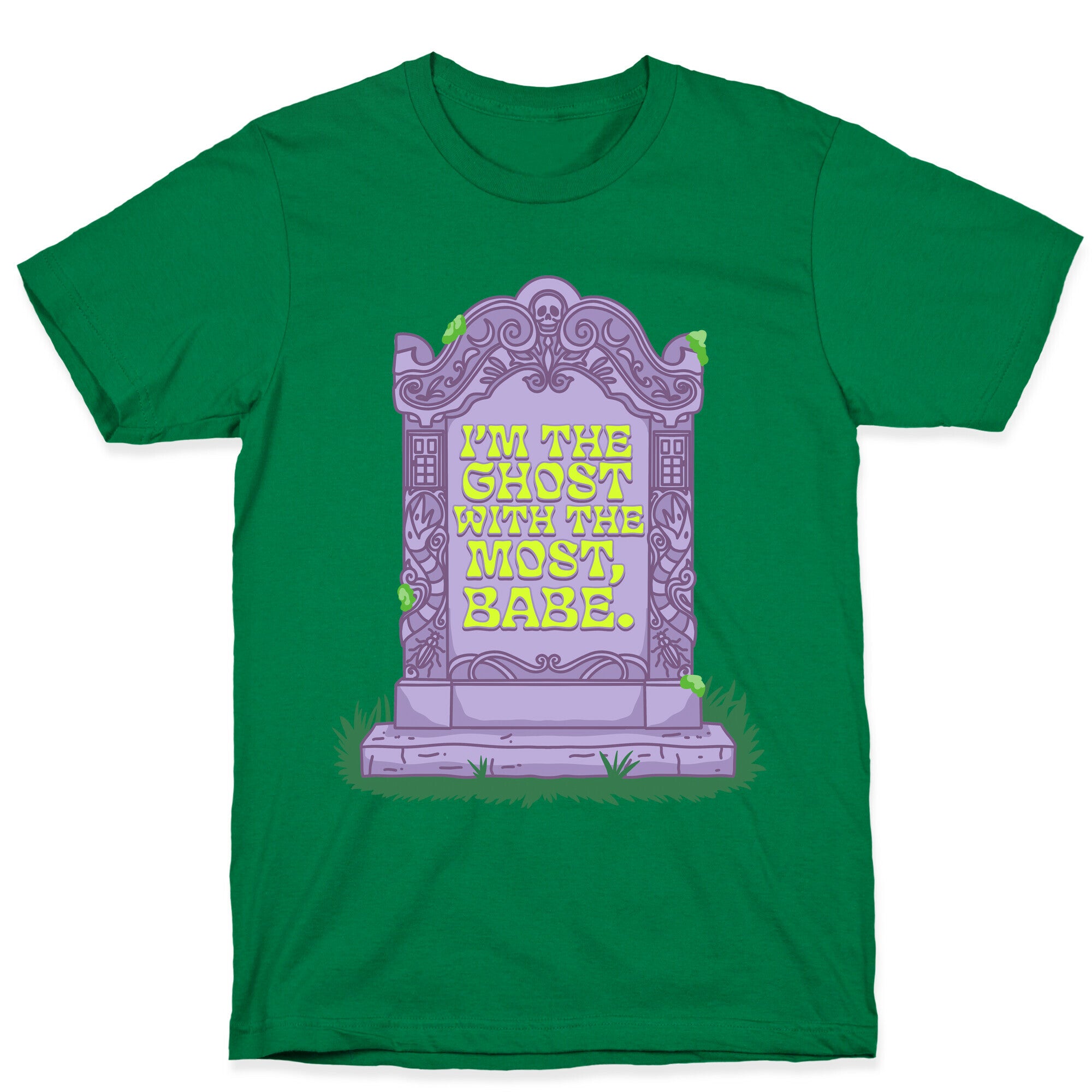 Im The Ghost With The Most, Babe T-Shirt
