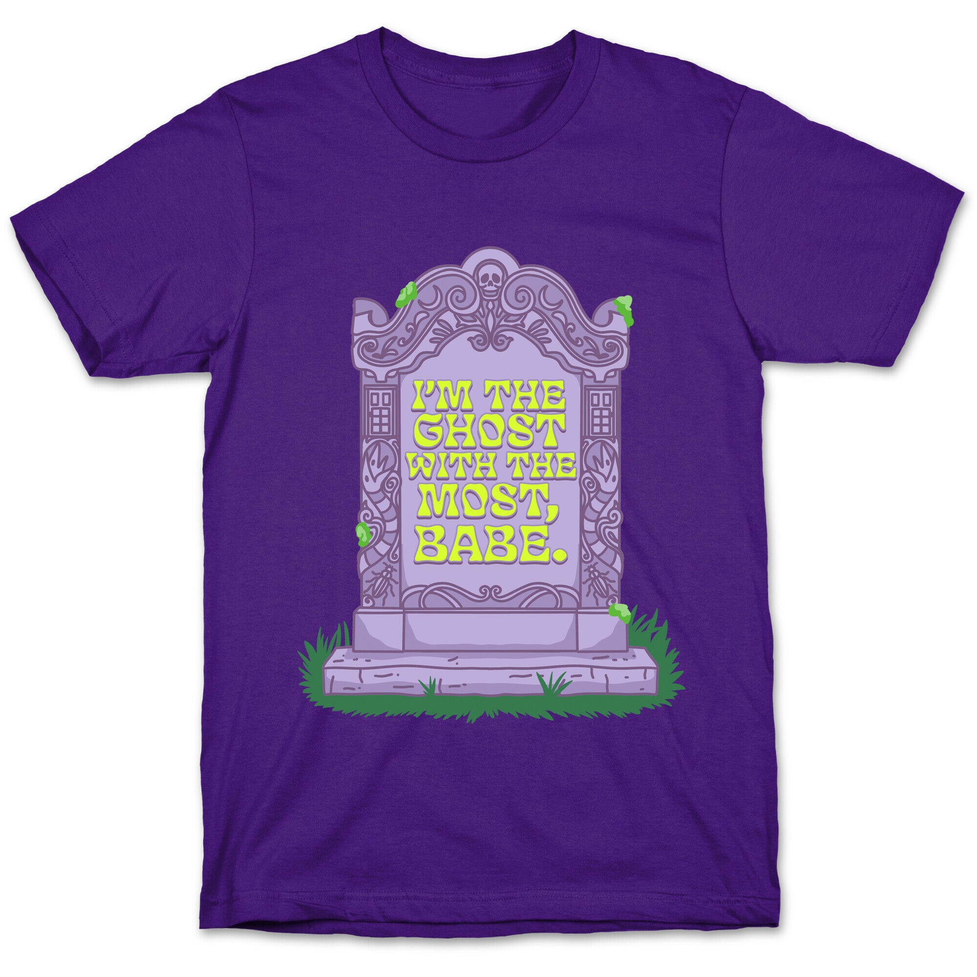 Im The Ghost With The Most, Babe T-Shirt