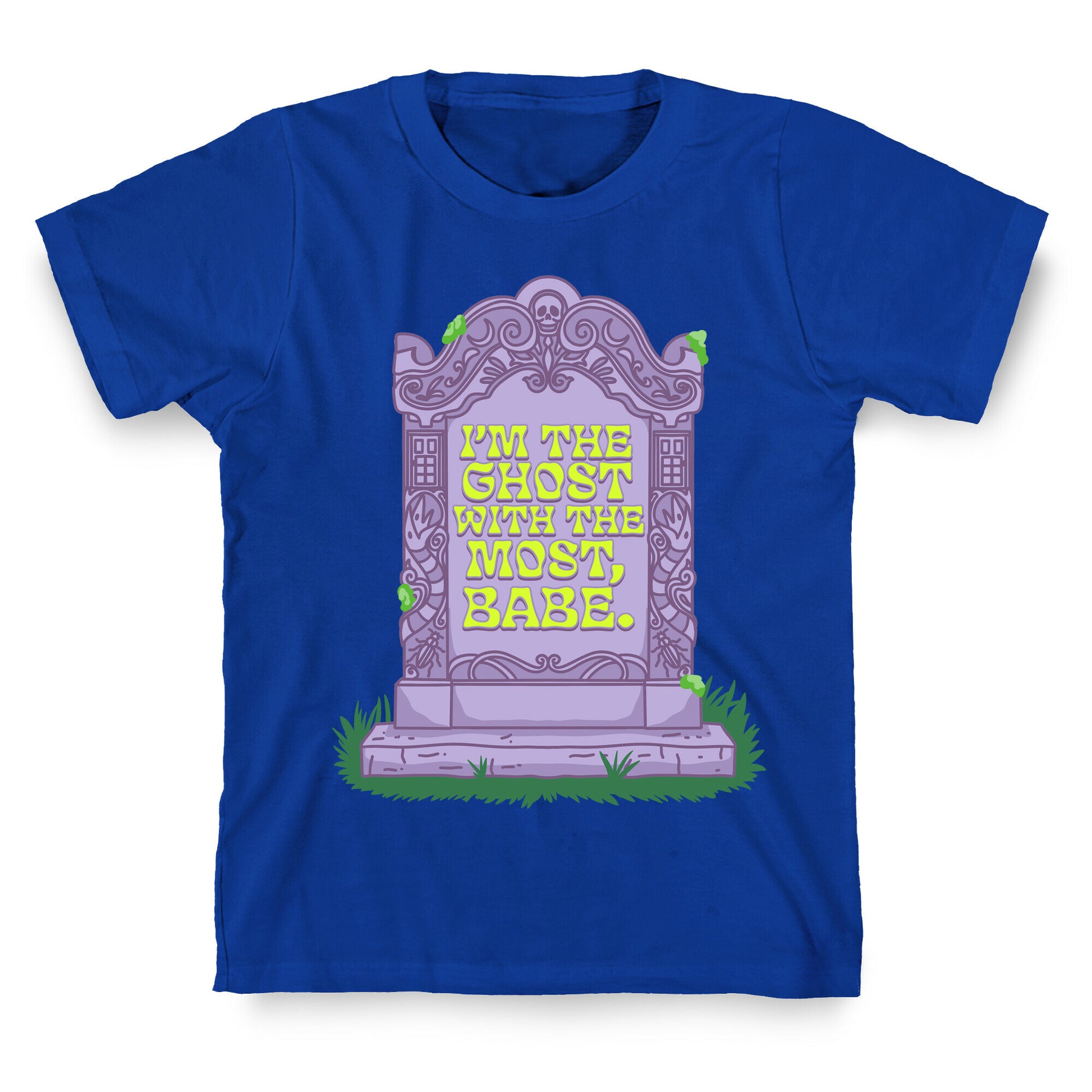 Im The Ghost With The Most, Babe T-Shirt