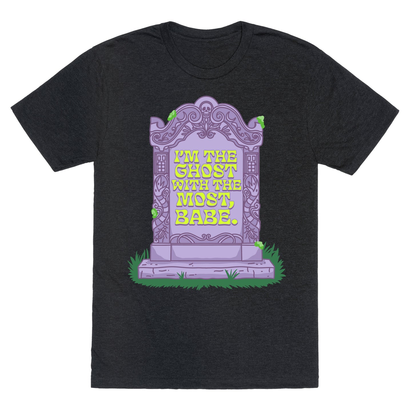 Im The Ghost With The Most, Babe Unisex Triblend Tee