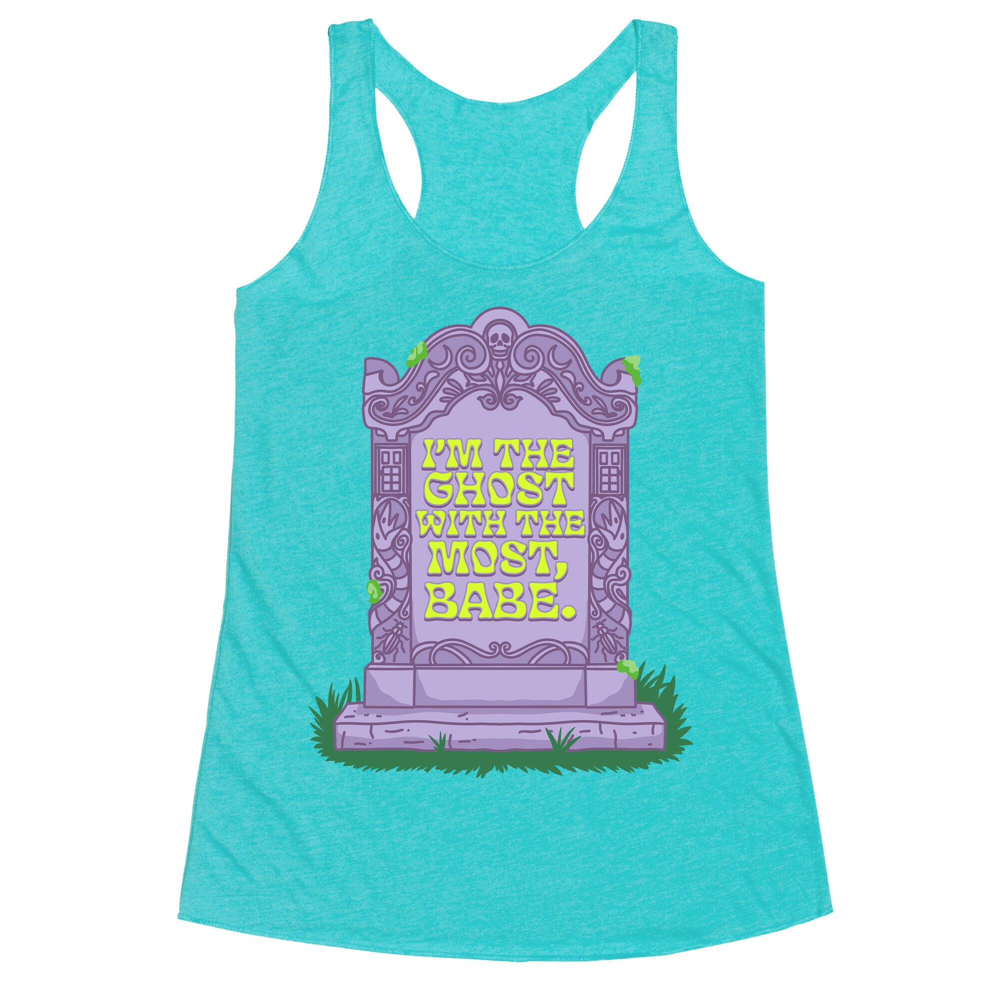Im The Ghost With The Most, Babe Racerback Tank