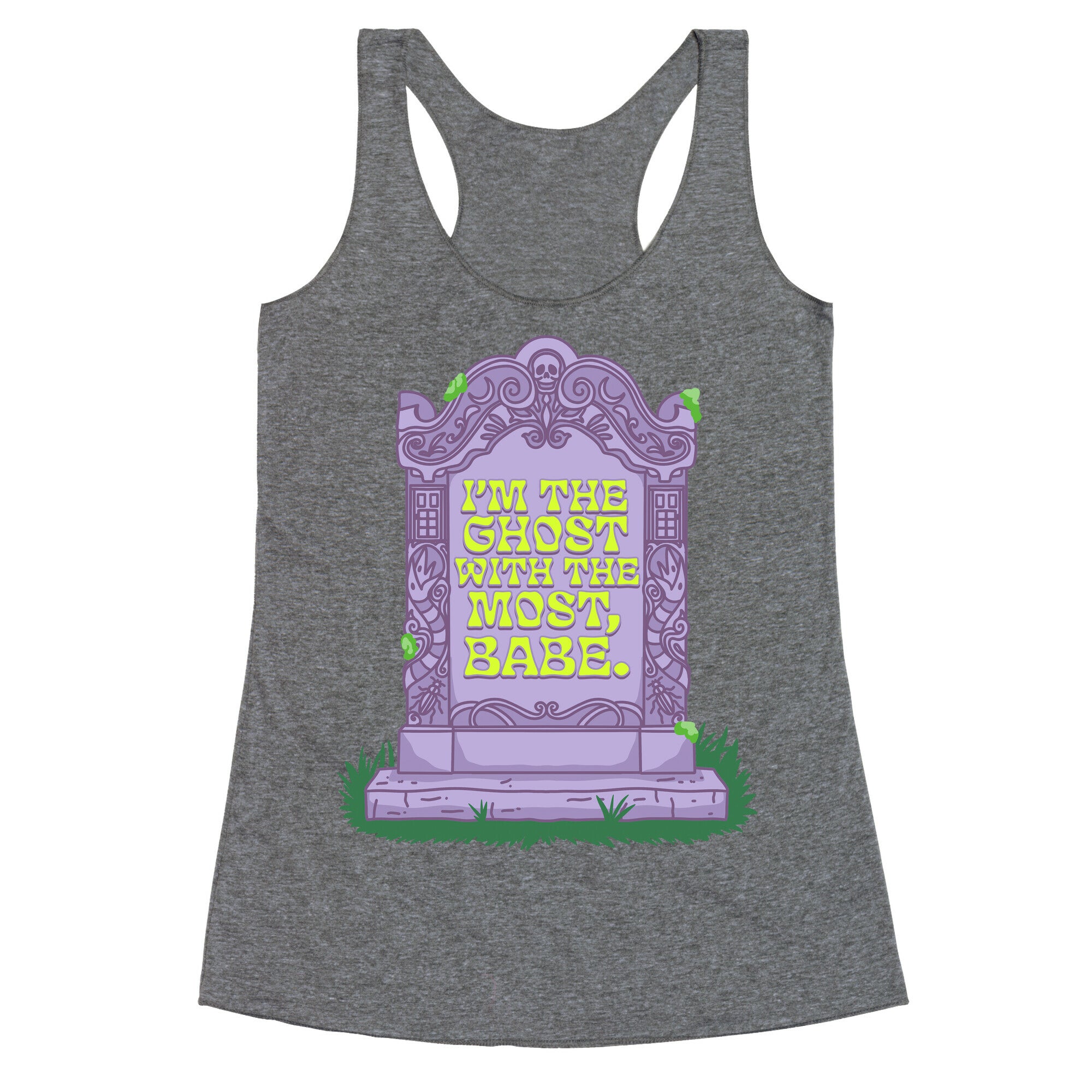 Im The Ghost With The Most, Babe Racerback Tank