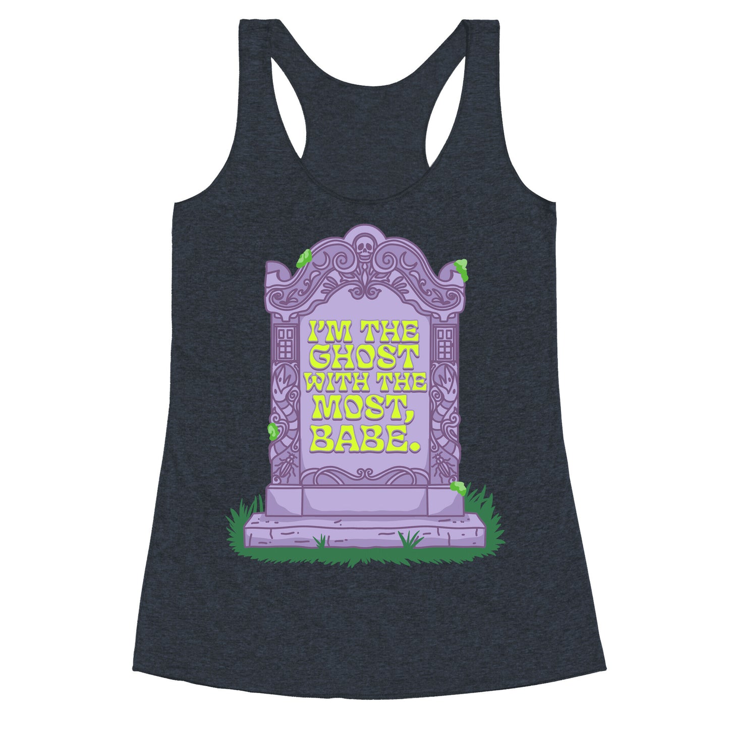 Im The Ghost With The Most, Babe Racerback Tank