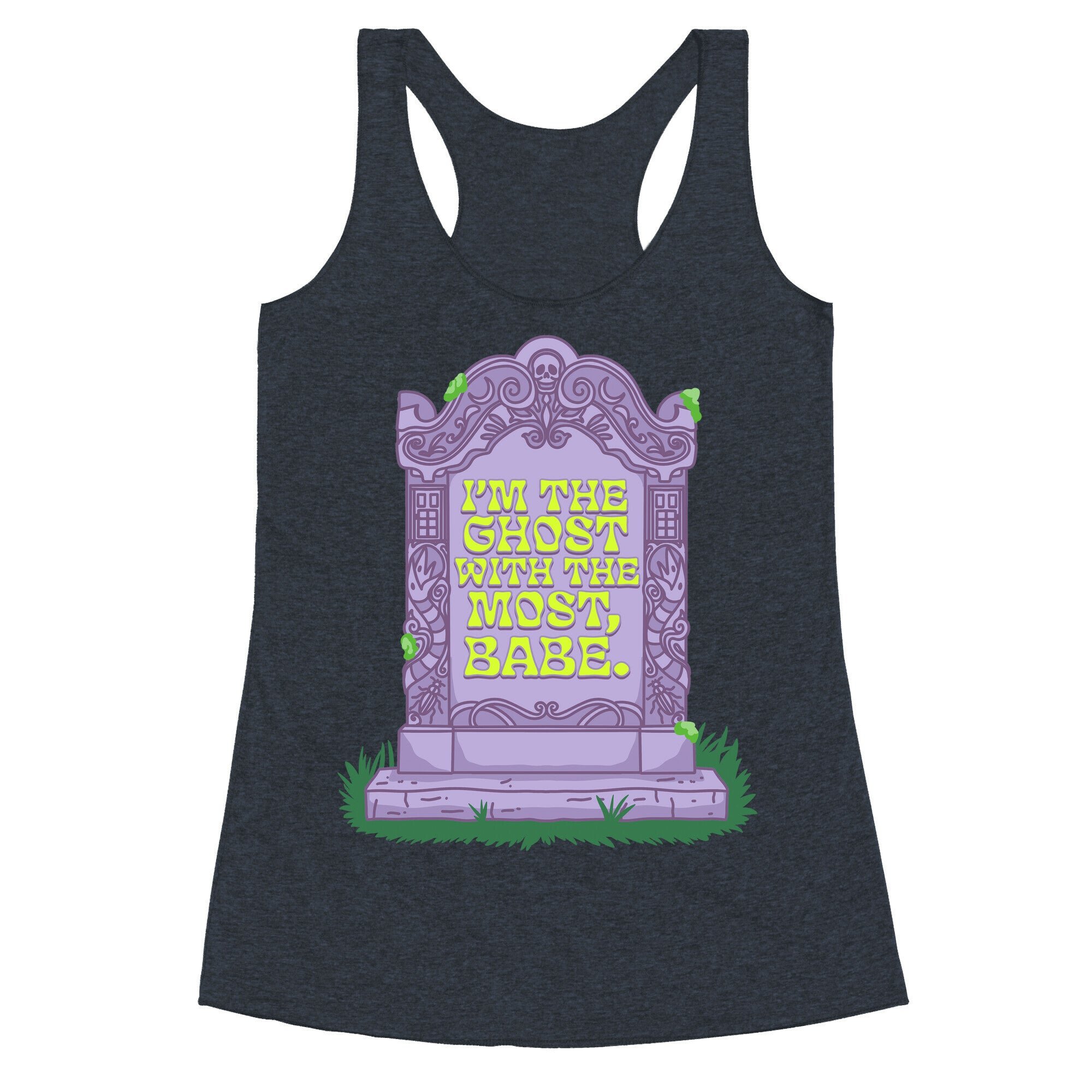 Im The Ghost With The Most, Babe Racerback Tank