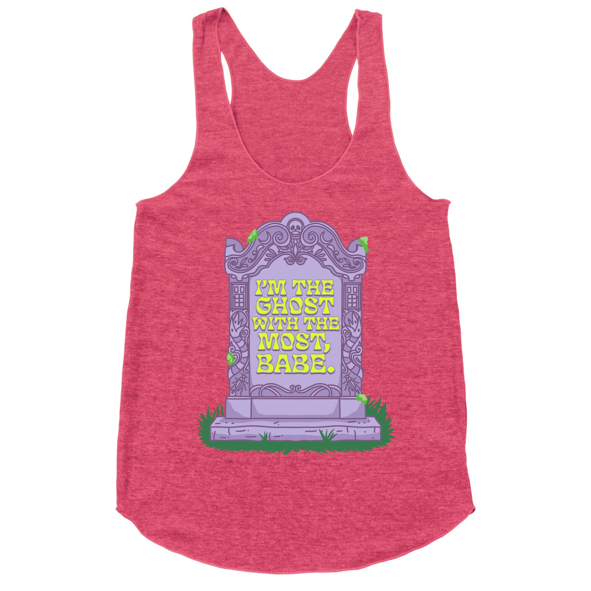 Im The Ghost With The Most, Babe Racerback Tank